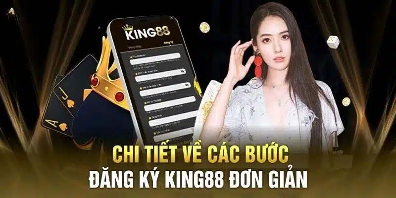 3 bước đăng ký King88 nhanh chóng nhất