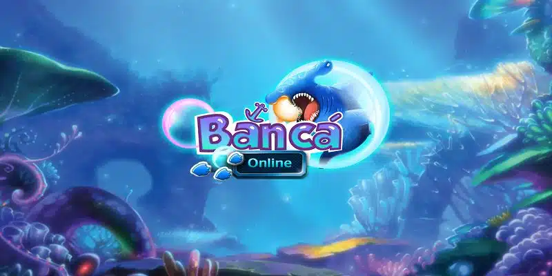 Giới thiệu game bắn cá online